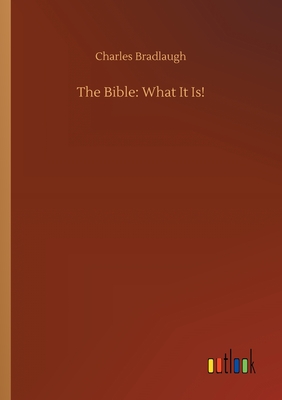 The Bible: What It Is!