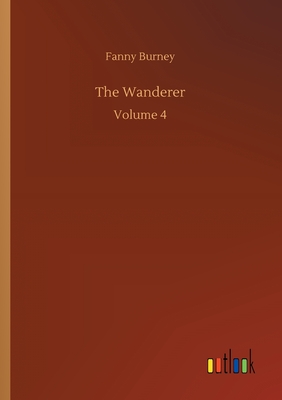 The Wanderer:Volume 4