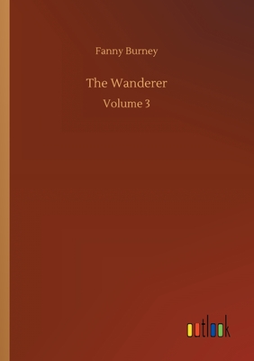 The Wanderer:Volume 3