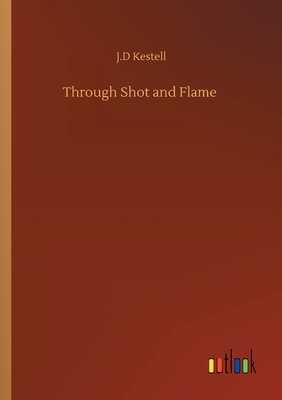 غلاف كتاب Through Shot and Flame