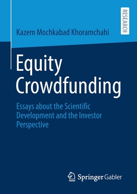 Equity Crowdfunding : Essays about the Scientific Development and the Investor Perspective