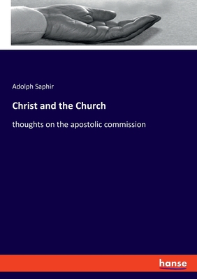 Christ and the Church:thoughts on the apostolic commission