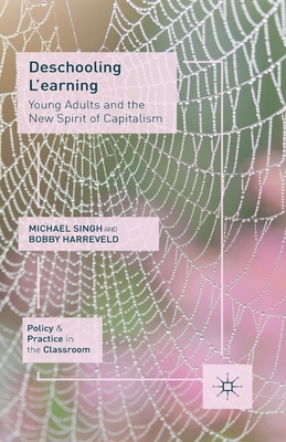 غلاف كتاب Deschooling L'earning : Young Adults and the New Spirit of Capitalism