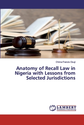 Anatomy of Recall Law in Nigeria with Lessons from Selected Jurisdictions