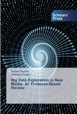 Big Data Exploration in New Media: An Evidence-Based Review