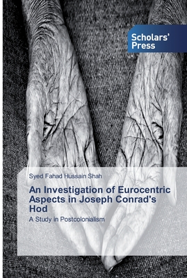 An Investigation of Eurocentric Aspects in Joseph Conrad