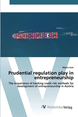 Prudential regulation play in entrepreneurship