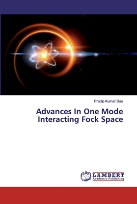 Advances In One Mode Interacting Fock Space