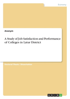 A Study of Job Satisfaction and Performance of Colleges in Latur District