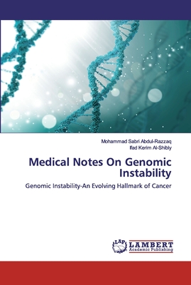 Medical Notes On Genomic Instability