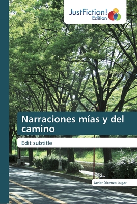 غلاف كتاب Narraciones mيas y del camino