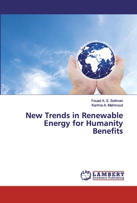 New Trends in Renewable Energy for Humanity Benefits