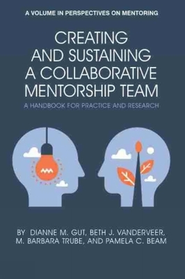 غلاف كتاب Creating and Sustaining a Collaborative Mentorship Team: A Handbook for Practice and Research