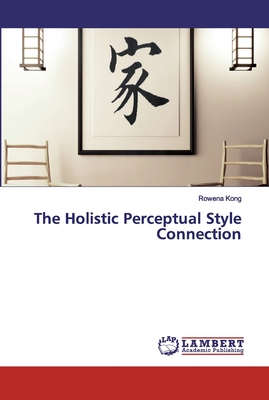 The Holistic Perceptual Style Connection