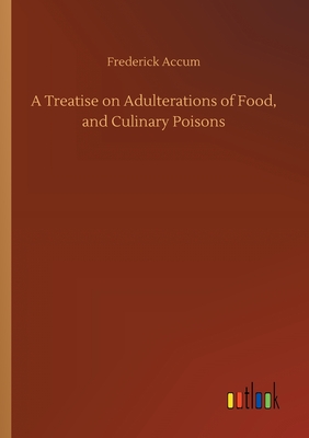 غلاف كتاب A Treatise on Adulterations of Food, and Culinary Poisons