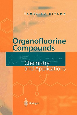 Organofluorine Compounds : Chemistry and Applications
