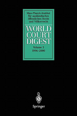 World Court Digest: Volume 3: 1996 - 2000