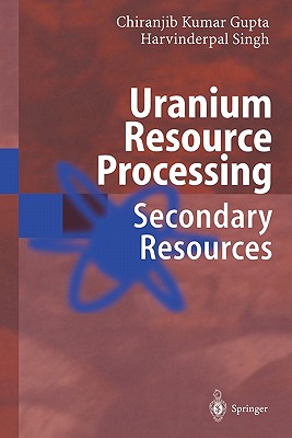 Uranium Resource Processing : Secondary Resources