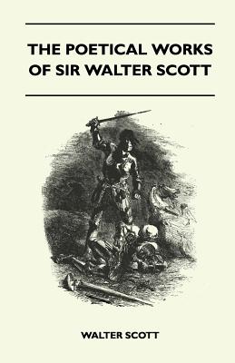 The Poetical Works of Sir Walter Scott