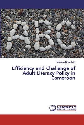 غلاف كتاب Efficiency and Challenge of Adult Literacy Policy in Cameroon