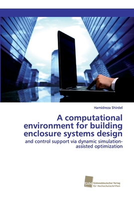 A computational environment for building enclosure systems design
