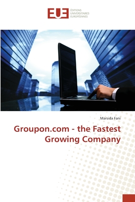 Groupon.com - the Fastest Growing Company