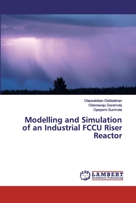 Modelling and Simulation of an Industrial FCCU Riser Reactor