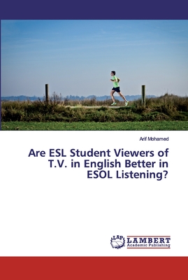 Are ESL Student Viewers of T.V. in English Better in ESOL Listening?