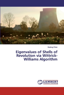 Eigenvalues of Shells of Revolution via Wittrick-Williams Algorithm