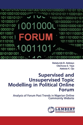 Supervised and Unsupervised Topic Modelling in Political Online Forum