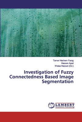 Investigation of Fuzzy Connectedness Based Image Segmentation