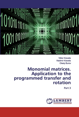 Monomial matrices. Application to the programmed transfer and rotation