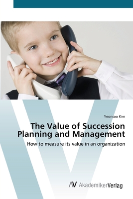 The Value of Succession Planning and Management