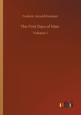 غلاف كتاب The First Days of Man :Volume 1