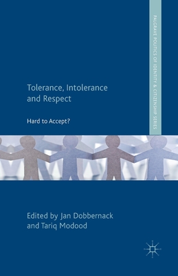 غلاف كتاب Tolerance, Intolerance and Respect : Hard to Accept?