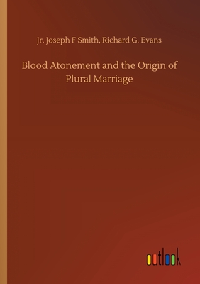 غلاف كتاب Blood Atonement and the Origin of Plural Marriage
