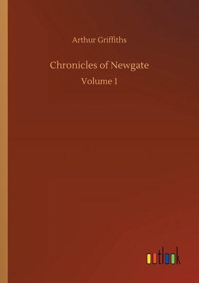 Chronicles of Newgate:Volume 1