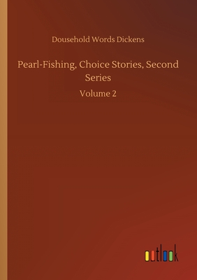 غلاف كتاب Pearl-Fishing, Choice Stories, Second Series:Volume 2