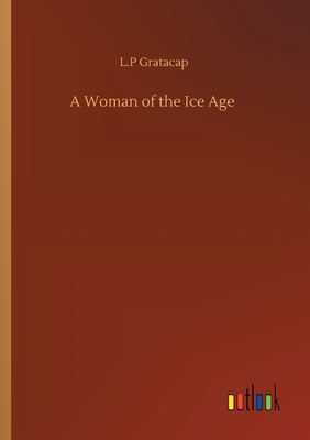 غلاف كتاب A Woman of the Ice Age