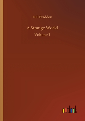 A Strange World:Volume 3