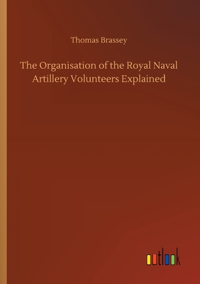 The Organisation of the Royal Naval Artillery Volunteers Explained