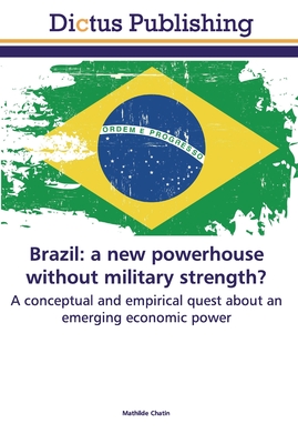 Brazil: a new powerhouse without military strength?
