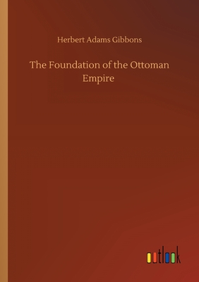 The Foundation of the Ottoman Empire