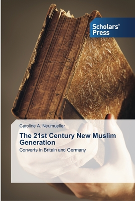 The 21st Century New Muslim Generation