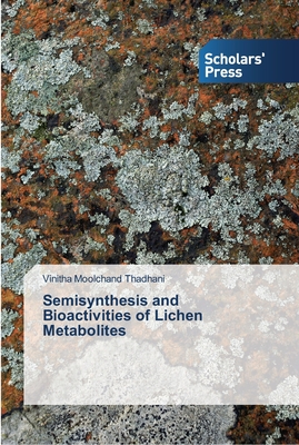 Semisynthesis and Bioactivities of Lichen Metabolites