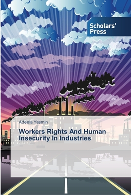 غلاف كتاب Workers Rights And Human Insecurity In Industries