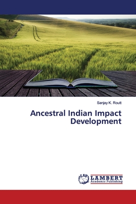 غلاف كتاب Ancestral Indian Impact Development
