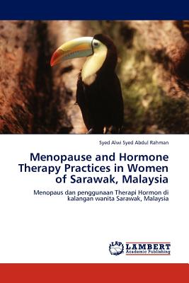 غلاف كتاب Menopause and Hormone Therapy Practices in Women of Sarawak, Malaysia