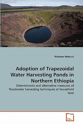 غلاف كتاب Adoption of Trapezoidal Water Harvesting Ponds in Northern Ethiopia