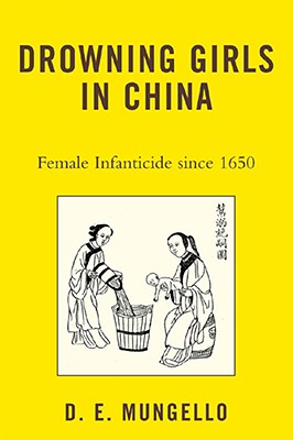 Drowning Girls in China: Female Infanticide in China since 1650